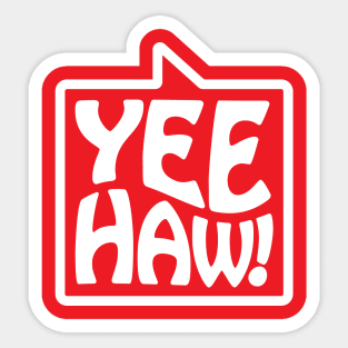 Yee-Haw! - Talking Shirt (White on Red) Sticker